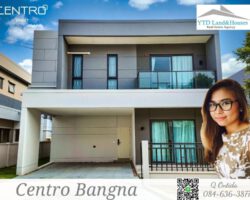 For Rent Centro Bangna M Size, detached house next to Mega-Bangna 70,000 Baht/Month (Fully furnished).