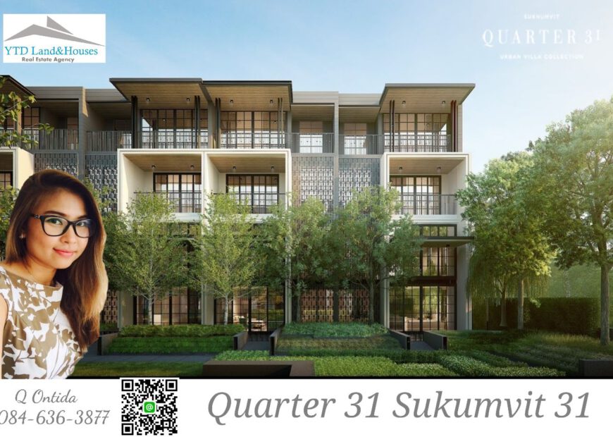 ขาย Quarter 31 Luxury Urban Villas ใจกลางสุขุมวิท 4.5 ชั้น ระดับ Super Luxury